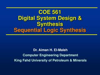 COE 561 Digital System Design &amp; Synthesis Sequential Logic Synthesis