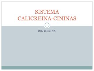 SISTEMA CALICREINA-CININAS