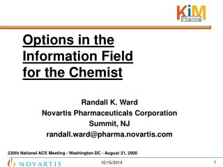 Options in the Information Field for the Chemist