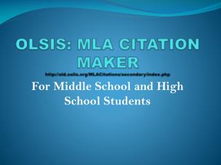 OLSIS: MLA CITATION MAKER old.oslis/MLACitations/secondary/index.php