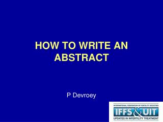 HOW TO WRITE AN ABSTRACT
