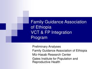 Family Guidance Association of Ethiopia VCT &amp; FP Integration Program