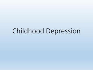 Childhood Depression