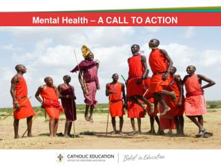 Mental Health – A CALL TO ACTION