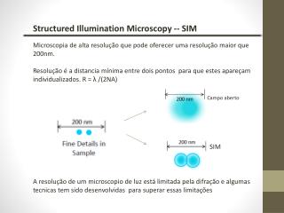 Microscopia de alta resolução que pode oferecer uma resolução maior que 200nm.