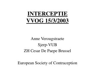 INTERCEPTIE VVOG 15/3/2003