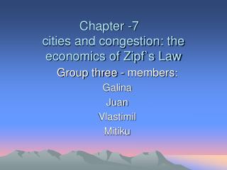 Chapter -7	 cities and congestion: the economics of Zipf`s Law