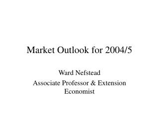 Market Outlook for 2004/5
