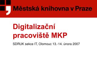 Digitalizační pracoviště MKP