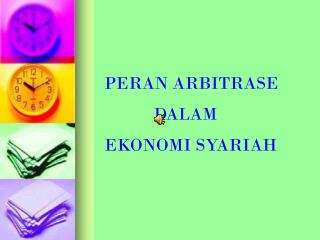 PERAN ARBITRASE 	 	 DALAM 	EKONOMI SYARIAH