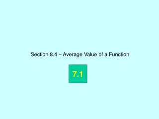 Section 8.4 – Average Value of a Function