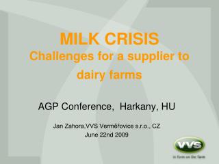 MILK CRISIS Challenges for a supplier to dairy farms