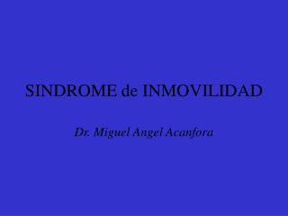 SINDROME de INMOVILIDAD