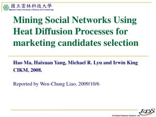 Mining Social Networks Using Heat Diffusion Processes for marketing candidates selection