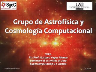 Grupo de Astrofísica y Cosmología Computacional