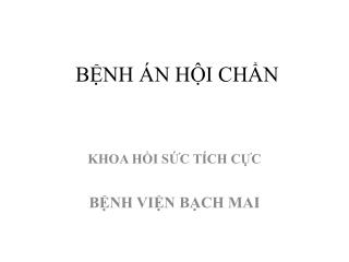 BỆNH ÁN HỘI CHẨN