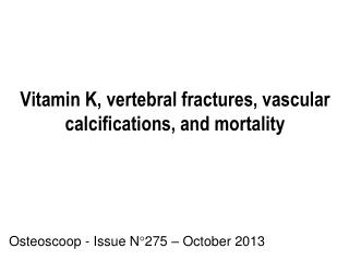 Vitamin K, vertebral fractures, vascular calcifications, and mortality