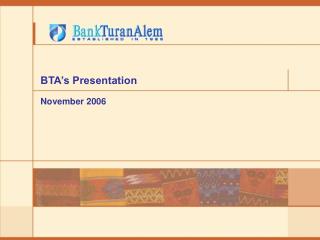 BTA’s Presentation November 2006