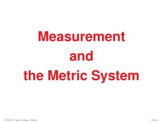 Measurement and the Metric System