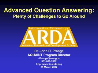 Advanced Question Answering: Plenty of Challenges to Go Around