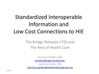 Standardized Interoperable Information and Low Cost Connections to HIE