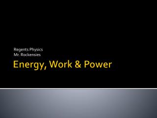 Energy, Work &amp; Power