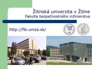 Žilinská univerzita v Žiline Fakulta bezpečnostného inžinierstva