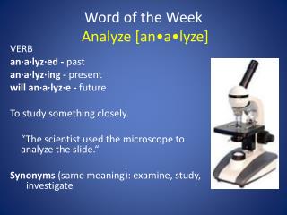 Word of the Week Analyze [an•a•lyze]