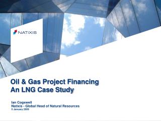 Oil &amp; Gas Project Financing An LNG Case Study