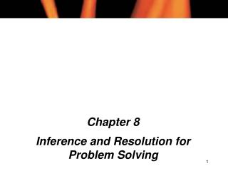 Chapter 8 Inference and Resolution for Problem Solving