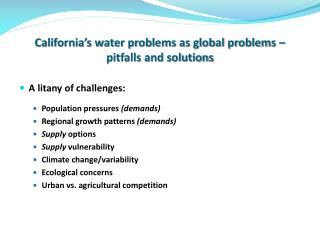 California’s water problems as global problems – pitfalls and solutions