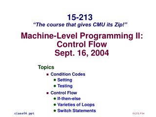 Machine-Level Programming II: Control Flow Sept. 16, 2004