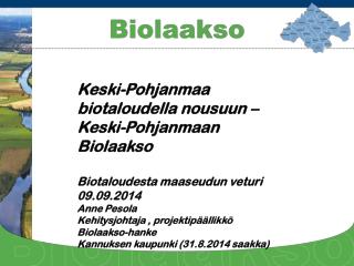 Keski-Pohjanmaa biotaloudella nousuun – Keski-Pohjanmaan Biolaakso Biotaloudesta maaseudun veturi