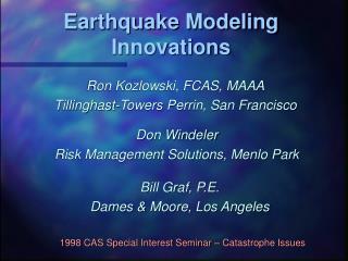 Earthquake Modeling Innovations