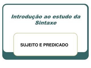 Introdução ao estudo da Sintaxe