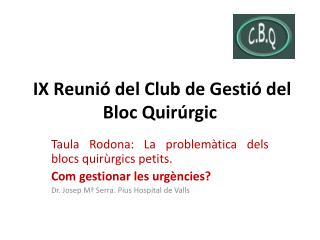  IX Reunió del Club de Gestió del Bloc Quirúrgic