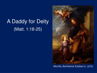 A Daddy for Deity (Matt. 1:18-25)