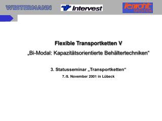 Flexible Transportketten V „Bi-Modal: Kapazitätsorientierte Behältertechniken“