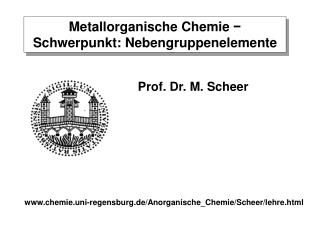 Metallorganische Chemie − Schwerpunkt: Nebengruppenelemente
