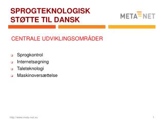 SPROGTEKNOLOGISK STØTTE TIL DANSK