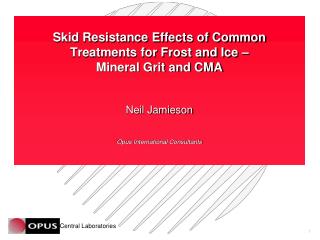 Skid Resistance Effects of Common Treatments for Frost and Ice – Mineral Grit and CMA