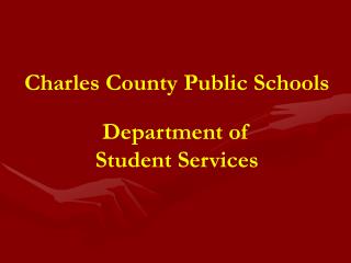 Charles County Public Schools Department of Student Services