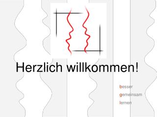 Herzlich willkommen!