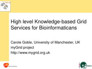 High level Knowledge-based Grid Services for Bioinformaticans