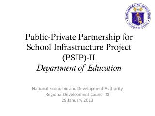 Public-Private Partnership for School Infrastructure Project (PSIP)-II Department of Education