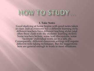 How to study …