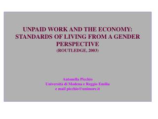 UNPAID WORK AND THE ECONOMY: STANDARDS OF LIVING FROM A GENDER PERSPECTIVE (ROUTLEDGE, 2003)