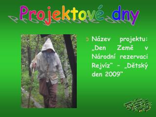 Název projektu: „Den Země v Národní rezervaci Rejvíz“ – „Dětský den 2009“