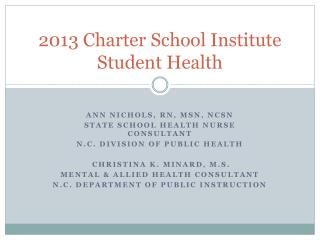 2013 Charter School Institute Student Health