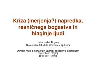 Kriza (merjenja?) napredka, resničnega bogastva in blaginje ljudi